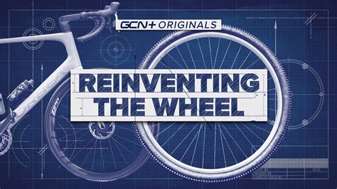 Reinventing The Wheel Youtube