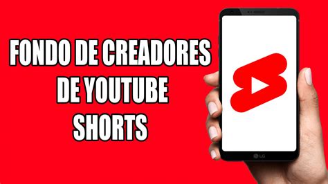 Como Ganar Dinero Con El Fondo De Creadores De Youtube Shorts En