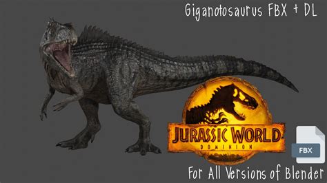 Jurassic World Dominion Giganotosaurus Fbx Dl By Lukiethewesley13 On Deviantart