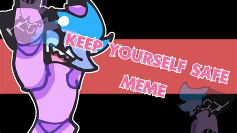 Keep Yourself Safe Meme Animation Flipaclip And Ibispaintx