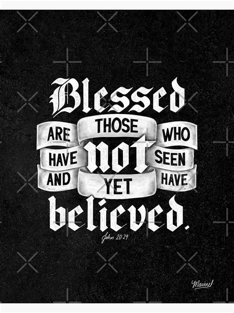 John 2029 Blessed Are Those Who Have Not Seen And Yet Have Believed