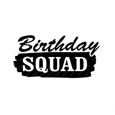 Birthday Squad SVG PNG PDF Its My Birthday Svg Inspire Uplift