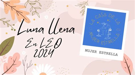 Luna Llena En Leo♌️ 25 Enero 2024 Youtube