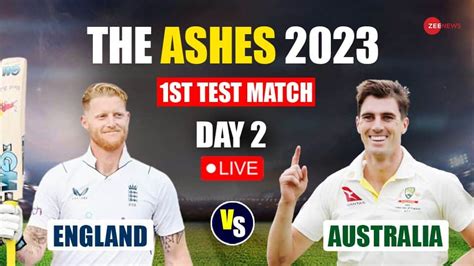 Aus 311 5 94 Eng Vs Aus The Ashes 2023 1st Test Day 2 Highlights