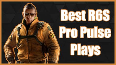 The Best R6s Pro League Pulse Plays Youtube