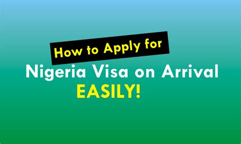 how to apply for a nigerian visa on arrival easily destinali