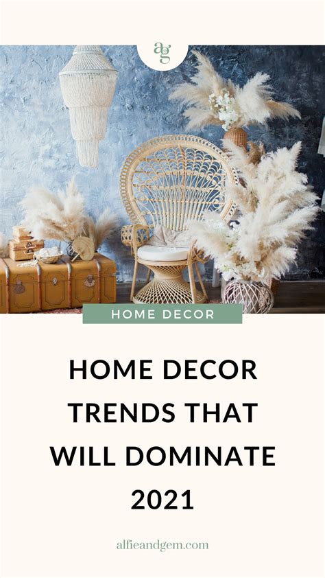Home Decor Trends That Will Dominate 2021 Alfie And Gem