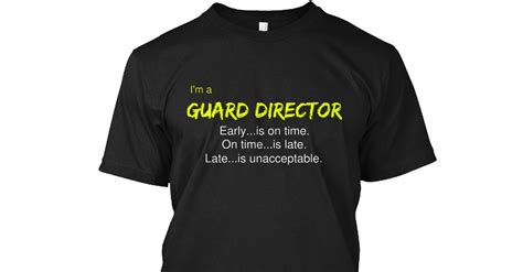 discover color guard director early is on time t shirt from band director collection a custom