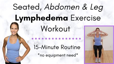 Minute Seated Leg Lymphedema Exercise Routine Follow Along With A