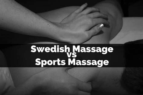 Swedish Massage Vs Sports Massage For Your Massage Needs