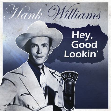 Hey Good Lookin Hank Williams Qobuz