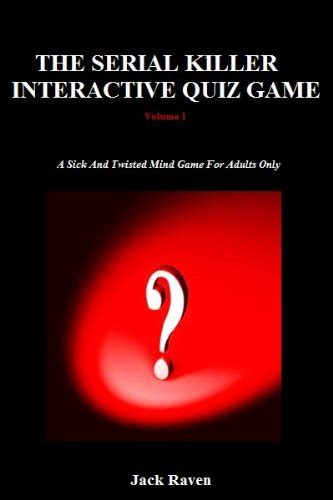 Discover The Book The Serial Killer Interactive Kindle Quiz Game Volume A Sick And Twisted