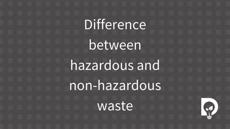 Difference Between Hazardous And Non Hazardous Waste Dsposal