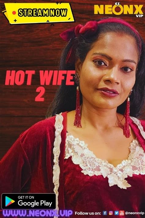 18 Hot Wife 2 2023 Uncut Hindi Neonx Short Film Web Dl 720p