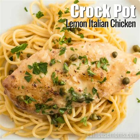 Crock Pot Lemon Italian Chicken With Capers ⋆ Real Housemoms