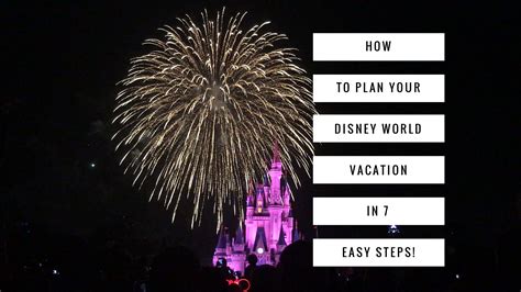 Plan Your Disney World Vacation In 7 Simple Steps Disney World