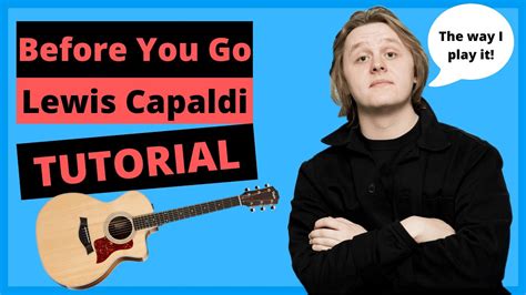 Before You Go Guitar Tutorial Lesson The Way Lewis Capaldi Plays It Beginner Friendly Youtube