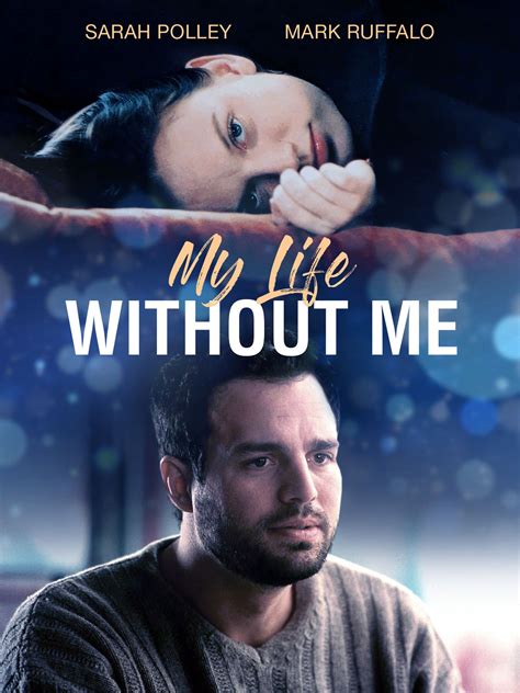 My Life Without Me (2003) - Rotten Tomatoes