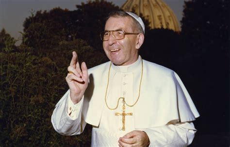 Pope john paul died just before midnight, (which proved to be wrong). Pope puts John Paul I on path to sainthood, declares him ...