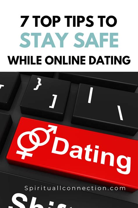 7 top tips to stay safe while online dating online dating dating tips relationship tips