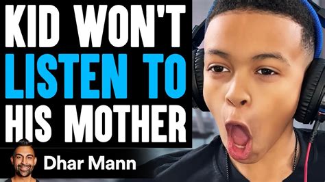 Kid WON T LISTEN To His MOTHER He Instantly Regrets It Dhar Mann YouTube