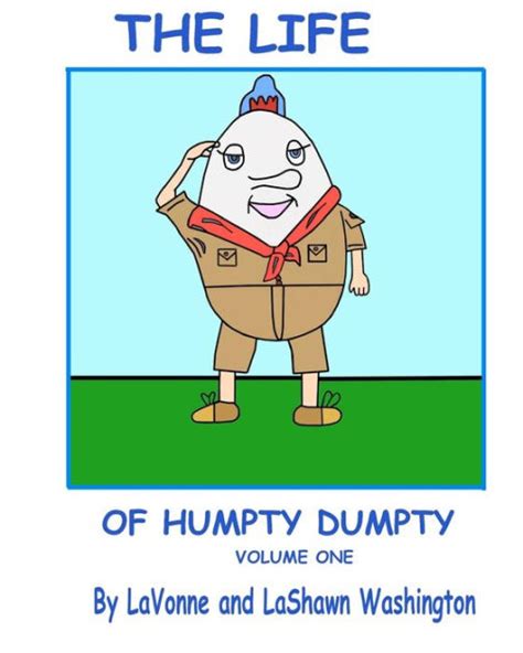 The Life Of Humpty Dumpty Volume One By Lavonne Washington Lashawn