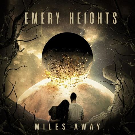 Emery Heights Miles Away Lyrics Genius Lyrics