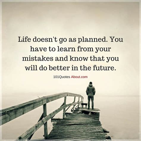 Life Doesnt Go As Planned You Have To Learn Life Quote 101 Quotes
