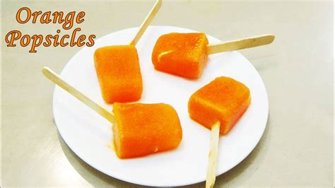 Orange Popsicles Orange Ice Cream Recipe Homemade Orange Popsicles