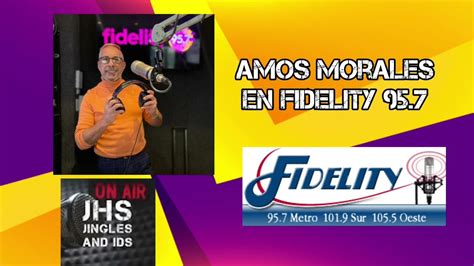 Amos Morales En Fidelity 95 7 YouTube