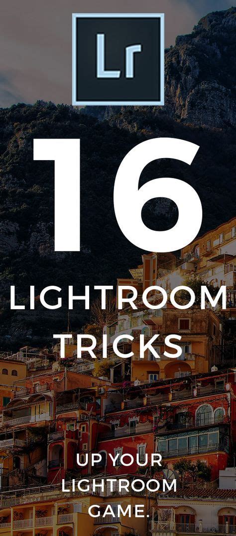 16 Lightroom Tricks Mindblowing Hidden Lightroom Features Lightroom