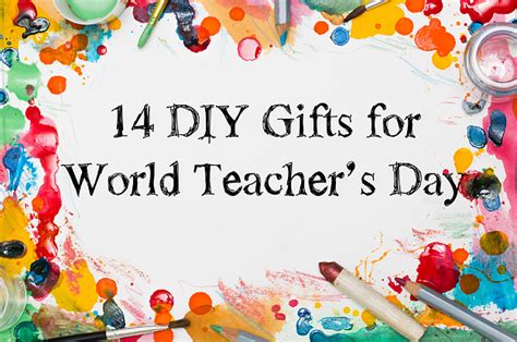 Add a quote about teaching or a quote by a famous teacher. 14 DIY Teachers Gifts For World Teacher's Day