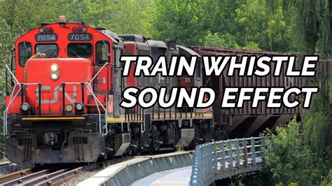 Train Whistle Sound Effect Youtube