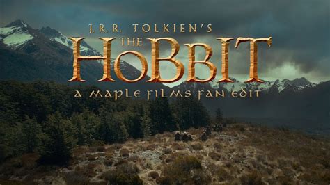 Jrr Tolkiens The Hobbit Maple Films Fan Edit Official Trailer