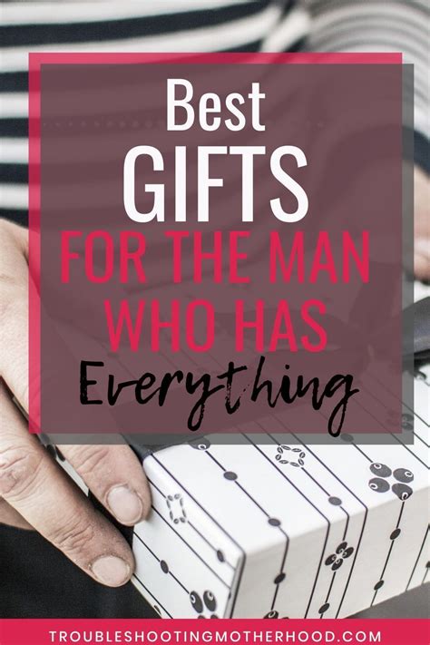 Gift Ideas For The Man Who Has Everything In Gift Guide For Him