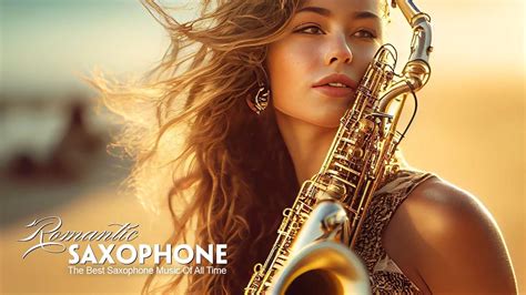 Romantic Relaxing Saxophone Music The Best Saxophone Music Of All Time Soft Background Music