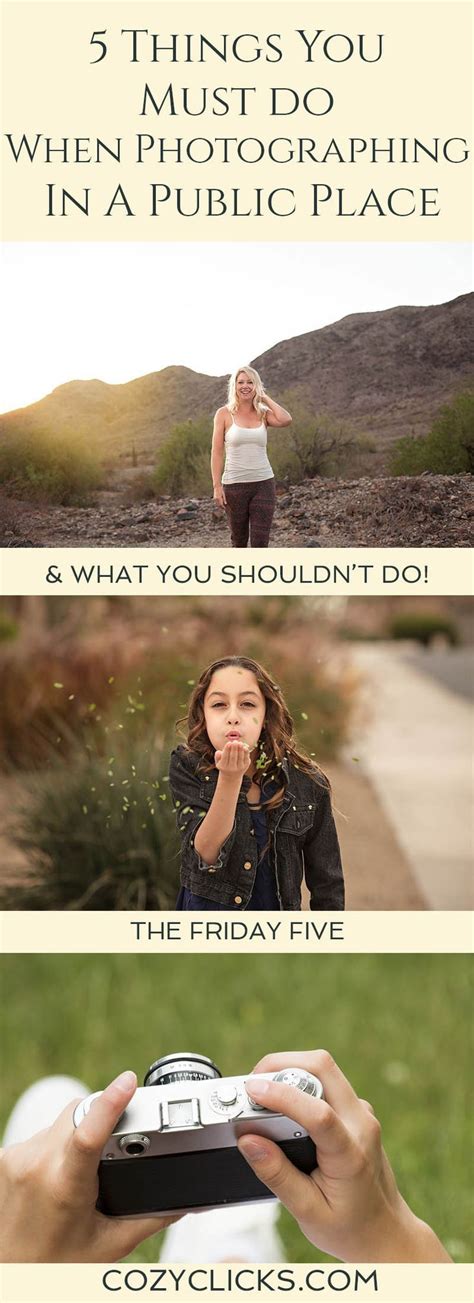 Things Photographers Need To Do When Photographing In Public How To Be
