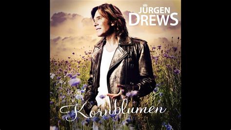 Das ist der moment — jürgen drews. Kornblumen - Jürgen Drews - YouTube