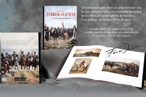 Edición Coleccionista - Augusto Ferrer Dalmau - El Pintor de Batallas