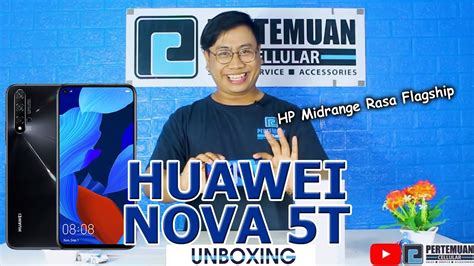 Flagship Killer Ala Huawei Unboxing Huawei Nova 5t Indonesia Youtube