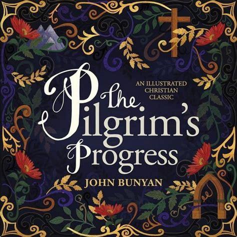 The Pilgrims Progress An Illustrated Christian Classic Hardcover