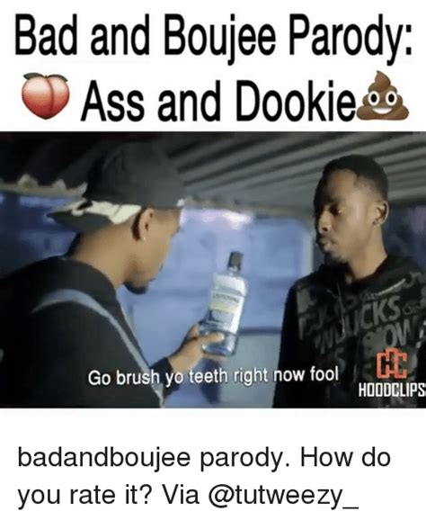 Bad And Boujee Parody Ass And Dookie Go Brush Yo Teeth Right Now Fool