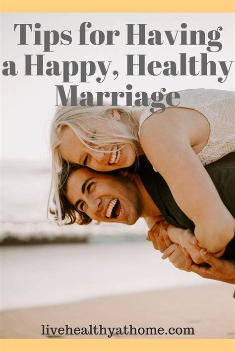 tips for having a happy healthy marriage healthy at home healthy marriage marriage