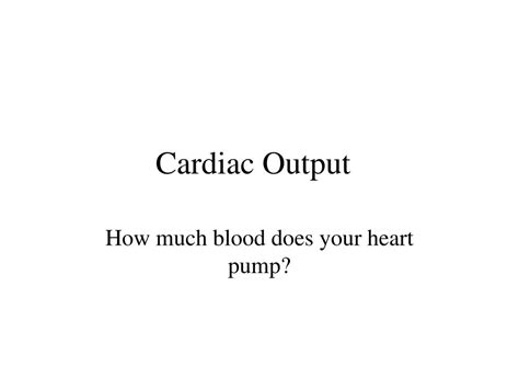 Ppt Cardiac Output Powerpoint Presentation Free Download Id6029431