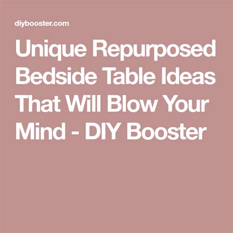 Unique Repurposed Bedside Table Ideas That Will Blow Your Mind Diy