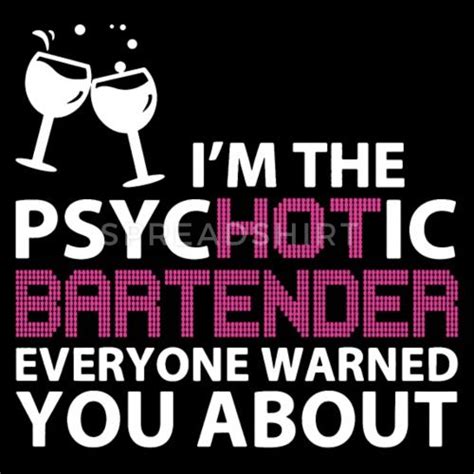 i m the psychotic bartender shirt women s v neck t shirt spreadshirt bartender shirts