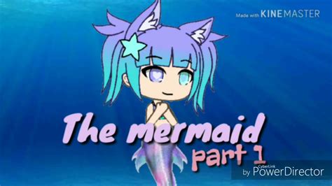The Mermaid Part 1gacha Life Youtube