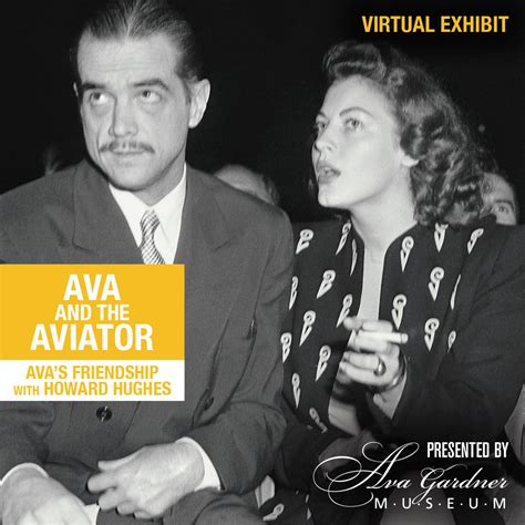 Virtual Exhibit Ava And The Aviator Avas Friendship With Howard Hugh