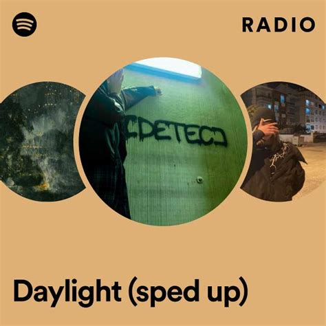 Daylight Sped Up Radio Playlist By Spotify Spotify