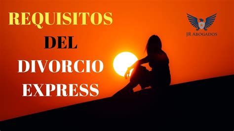 Requisitos Del Divorcio Express En España Youtube